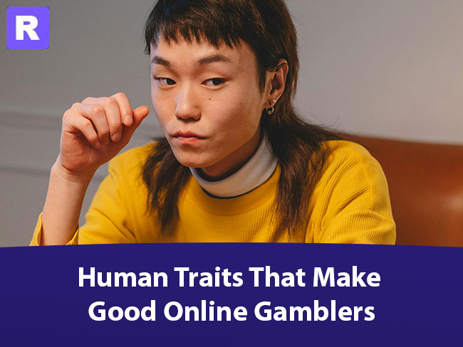 human traits that make good online gamblers